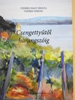 Vedres Ferenc - Csengettyűtől harangszóig (dedikált példány) [antikvár]