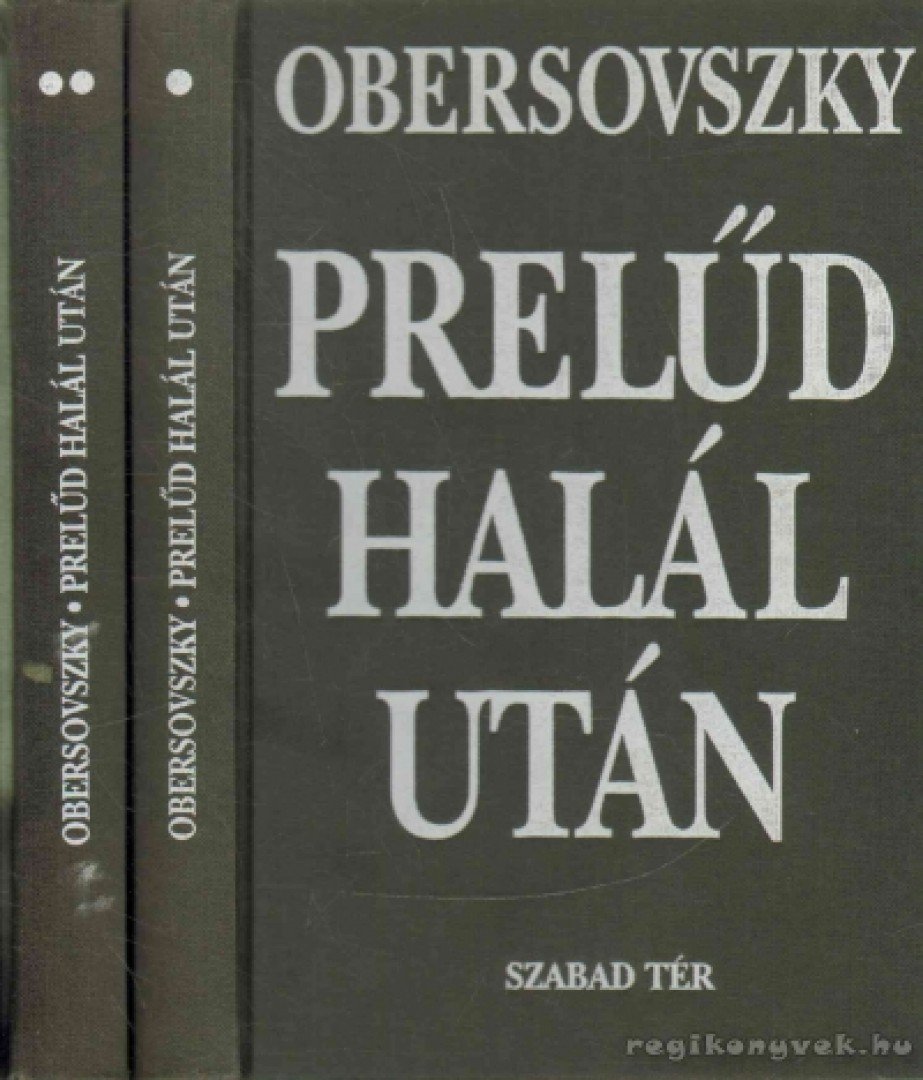 OBERSOVSZKY GYULA - Prelűd halál után I-II. [antikvár]