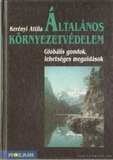 Kerényi Attila - Általános környezetvédelem [antikvár]