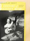 Donald Jay Grout - A History of Western Music [antikvár]