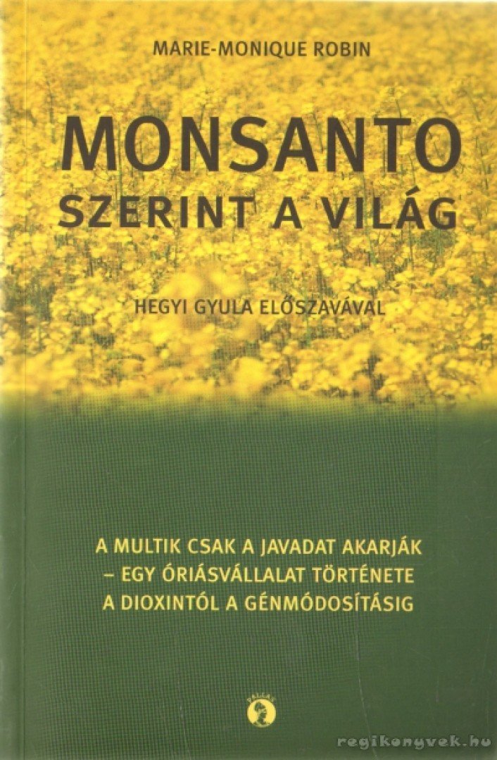 Monsanto szerint a világ [antikvár]