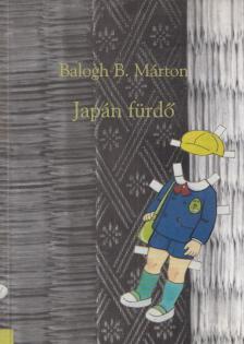 Balogh B. Márton - Japán fürdő [antikvár]