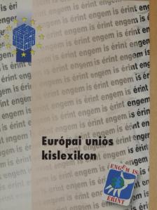 Európai Uniós kislexikon [antikvár]