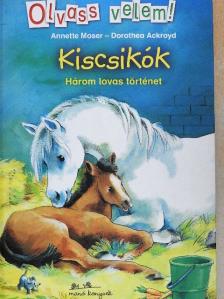 Annette Moser - Kiscsikók [antikvár]