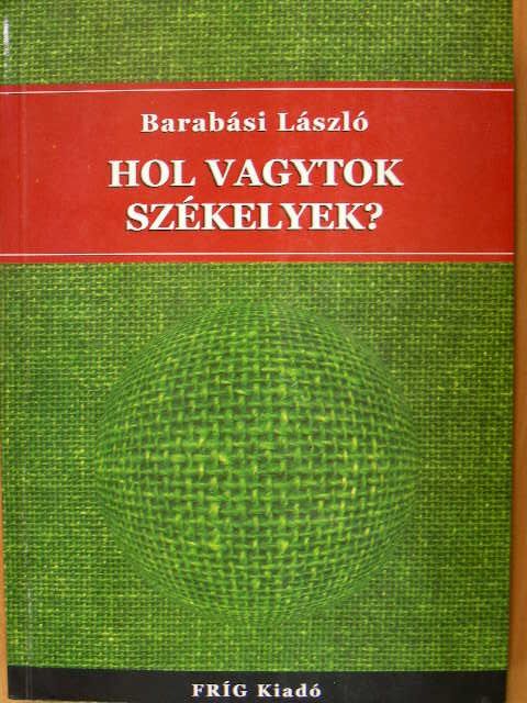 Barabási László - Hol vagytok székelyek? [antikvár]