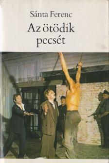 SÁNTA FERENC - Az ötödik pecsét [antikvár]