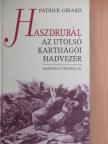 Patrick Girard - Haszdrubál - Az utolsó karthágói hadvezér [antikvár]