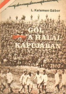 Gól a halál kapujában [antikvár]