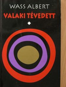 Wass Albert - Valaki tévedett 1. [antikvár]