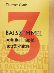 Thürmer Gyula - Balszemmel 3. [antikvár]