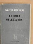 Walter Lippmann - Amerika válaszúton [antikvár]