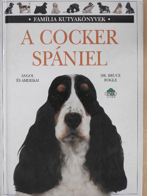 Dr. Bruce Fogle - A cocker spániel [antikvár]