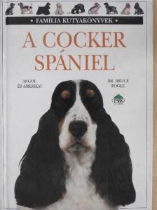 Dr. Bruce Fogle - A cocker spániel [antikvár]