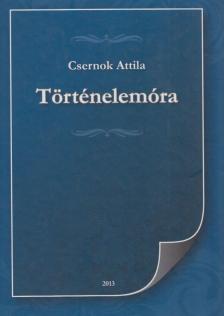 Csernok Attila - Történelemóra [antikvár]
