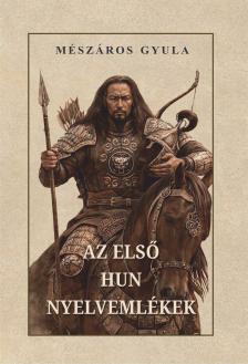 Mészáros Gyula - Az első hun nyelvemlékek