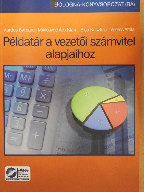 Kardos Barbara - Példatár a vezetői számvitel alapjaihoz [antikvár]