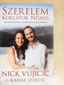 Kanae Vujicic - Szerelem korlátok nélkül [antikvár]