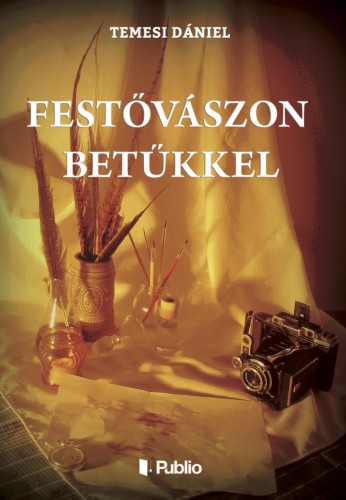 Dániel Temesi - Festővászon betűkkel [eKönyv: epub, mobi]