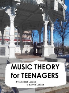 Larysa Lunika Michael Lunika, - Music Theory for Teenagers [eKönyv: epub, mobi]