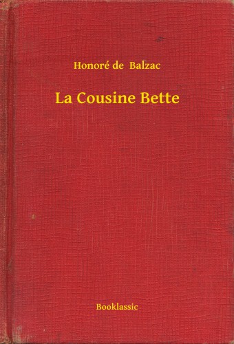 Honoré de Balzac - La Cousine Bette [eKönyv: epub, mobi]