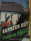 Pajor András - Volt egyszer egy Pannon Rádió [antikvár]