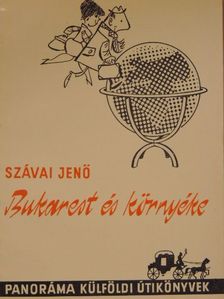 Szávai Jenő - Bukarest és környéke [antikvár]