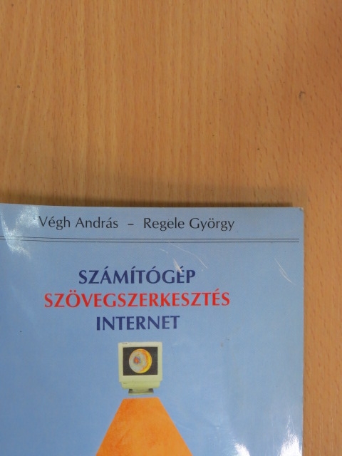 Regele György - Számítógép, szövegszerkesztés, internet [antikvár]