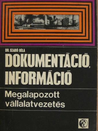 Dr. Szabó Béla - Dokumentáció, információ [antikvár]