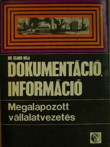 Dr. Szabó Béla - Dokumentáció, információ [antikvár]