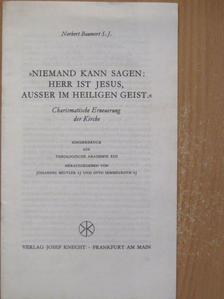 Norbert Baumert - »Niemand kann sagen: Herr ist Jesus, ausser im heiligen Geist« [antikvár]