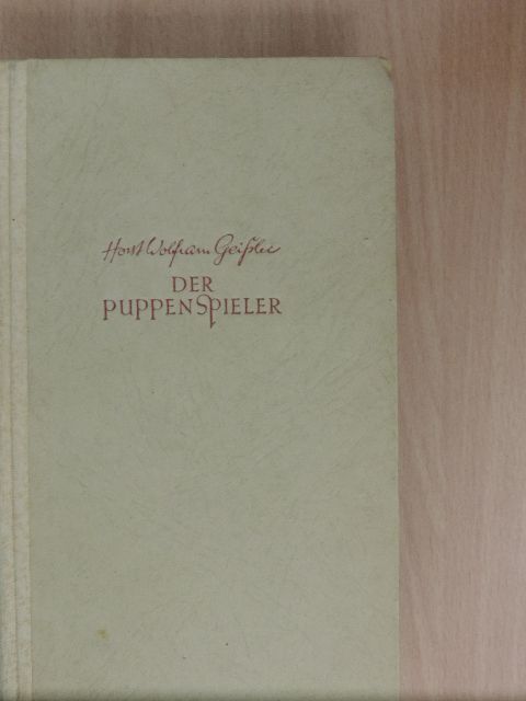 Horst Wolfram Geissler - Der Puppenspieler [antikvár]