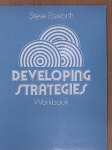 Steve Elsworth - Developing Strategies - Workbook [antikvár]