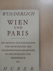 Carl August Wunderlich - Wien und Paris [antikvár]