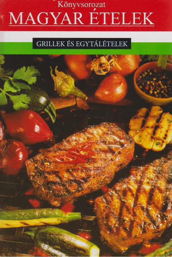 Szabó Margit - Grillek és egytálételek [antikvár]