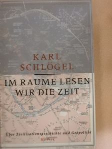 Karl Schlögel - Im Raume lesen wir die Zeit [antikvár]