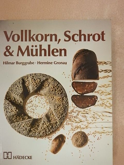 Hermine Gronau - Vollkorn, Schrot & Mühlen [antikvár]