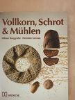 Hermine Gronau - Vollkorn, Schrot & Mühlen [antikvár]