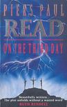 READ, PIERS PAUL - On the Third Day [antikvár]