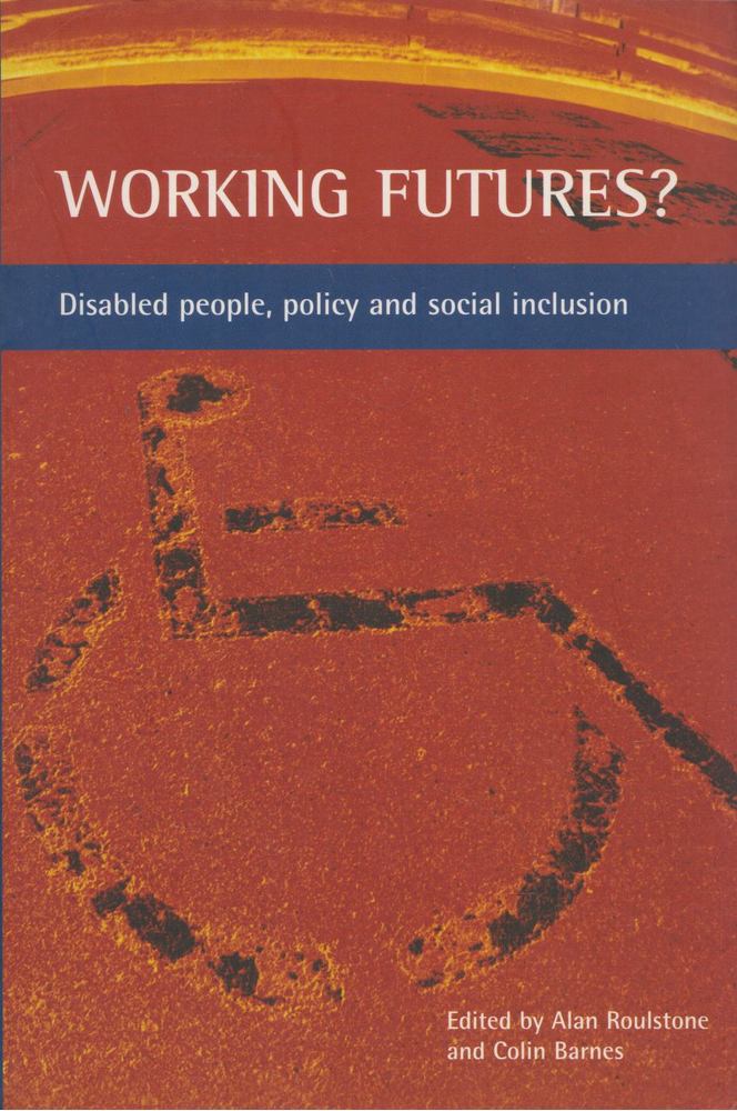 Alan Roulstone, Colin Barnes - Working futures? [antikvár]