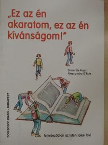 Alessandro D'Este - "Ez az én akaratom, ez az én kívánságom!" [antikvár]