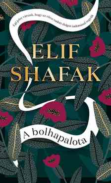 Elif Shafak - A bolhapalota