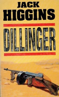Jack Higgins - Dillinger [antikvár]