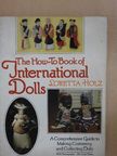 Loretta Holz - The How-To Book of International Dolls [antikvár]