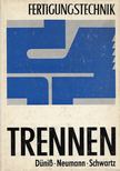 Wolfgang Düniß, Manfred Neumann, Harald Schwartz - Trennen [antikvár]