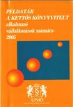 Pásztói István - Példatár a kettős könyvvitelt alkalmazó vállalkozások számára 2005 [antikvár]