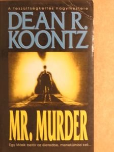 Dean R. Koontz - Mr. Murder [antikvár]