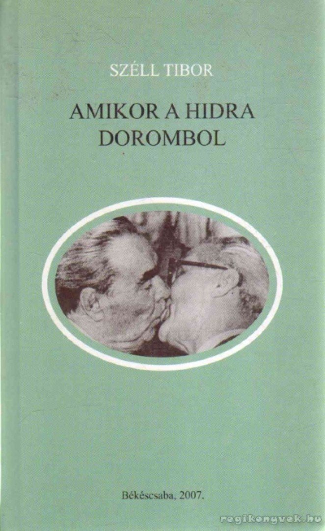 Széll Tibor - Amikor a hidra dorombol [antikvár]