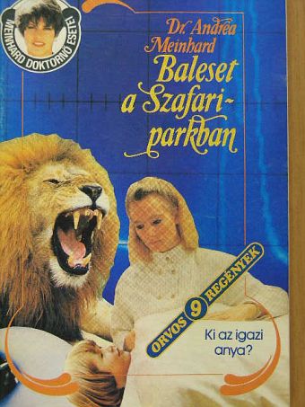 Dr. Andrea Meinhard - Baleset a Szafari-parkban [antikvár]