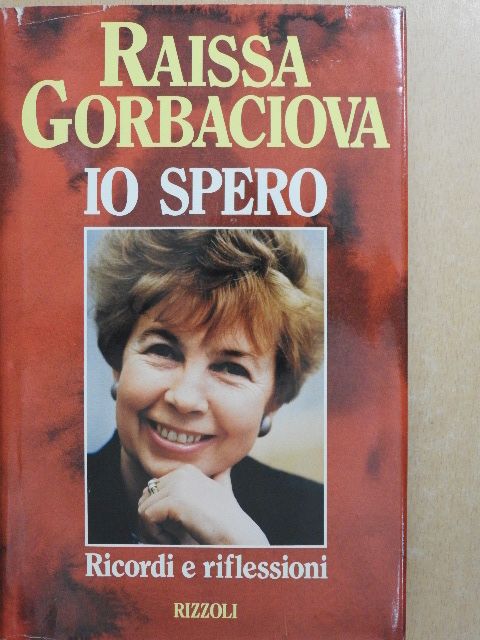 Raissa Gorbaciova - Io spero [antikvár]