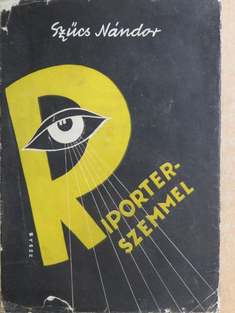 Szűcs Nándor - Riporterszemmel [antikvár]